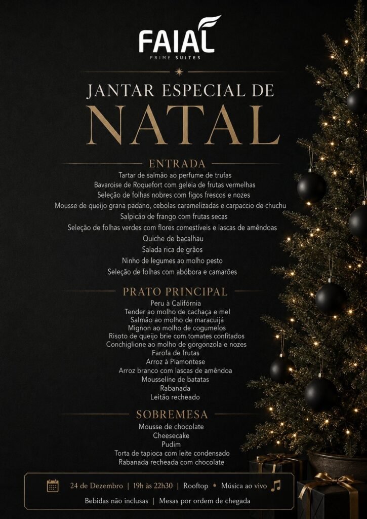 Cardápio do jantar especial de Natal no Faial Prime Suítes, 24 de dezembro, 19h às 22h30, no rooftop com música ao vivo